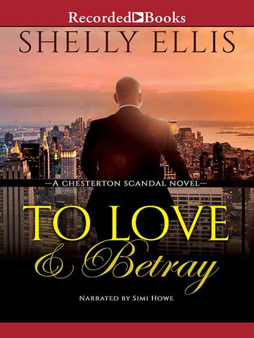 Title details for To Love & Betray by Shelly Ellis - Available